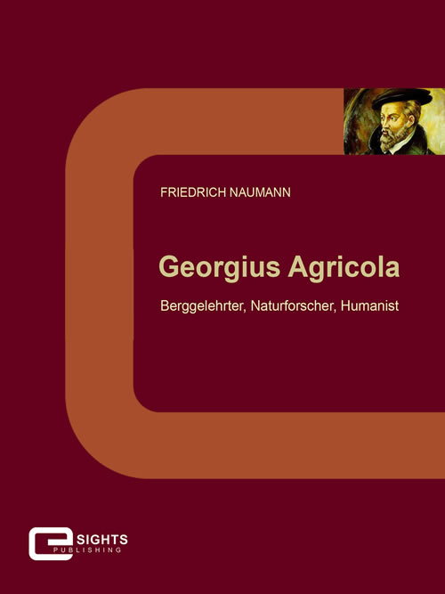 E-Book-Cover Georgius Agricola - Bergelehrter, Naturforscher, Humanist